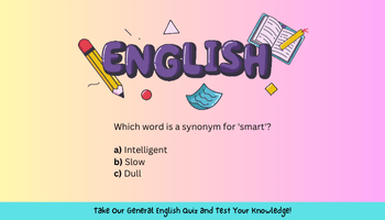 Take Our General English Quiz and Test Your Knowledge!